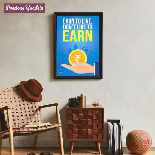 Earn to live, don't live to earn - poster